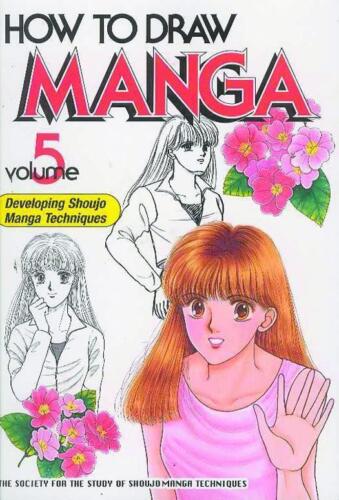 How to Draw Manga Vol 5 Developing Shoujo Manga Techniques