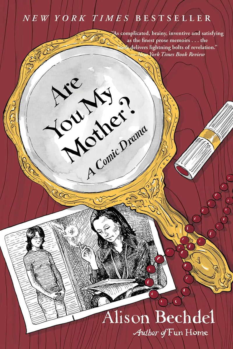 Alison Bechdel - Are You My Mother? A Comic Drama