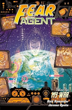Fear Agent (Second Edition) TP Vol 02 My War