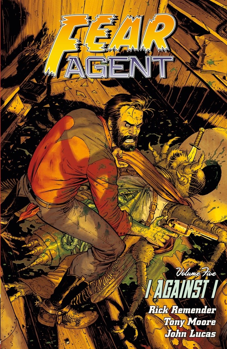 Fear Agent (Second Edition) TP Vol 05 I Against I