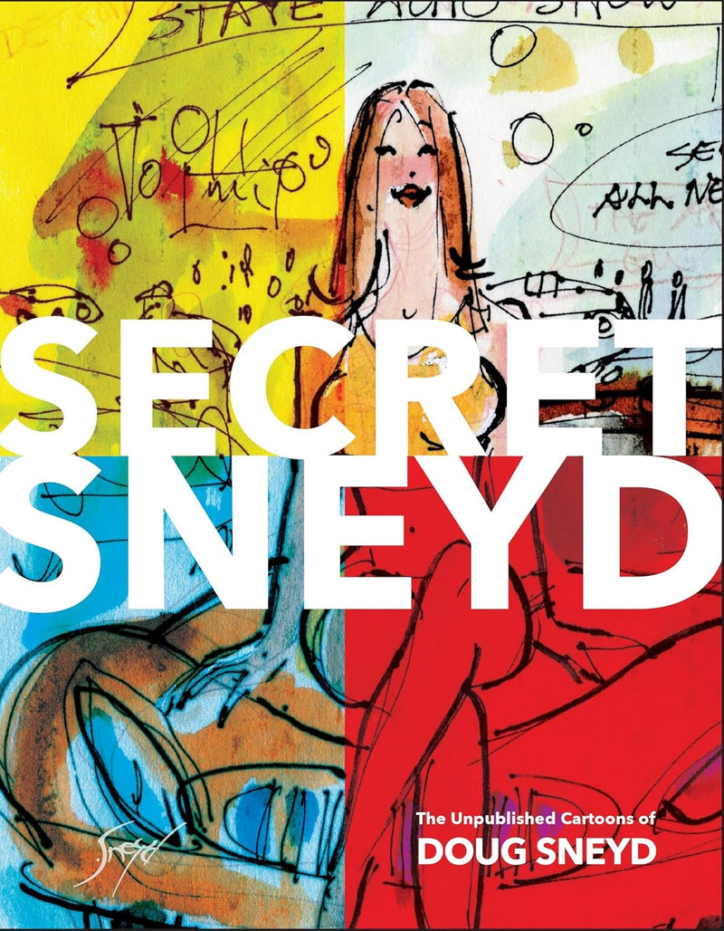 Secret Sneyd HC The Unpublished Cartoons of Doug Sneyd