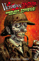 Victorian Undead TP Sherlock Holmes VS Zombies