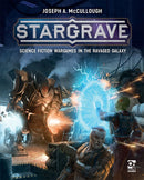 Stargrave: Science Fiction Wargames in the Ravaged Galaxy (Hardcover)