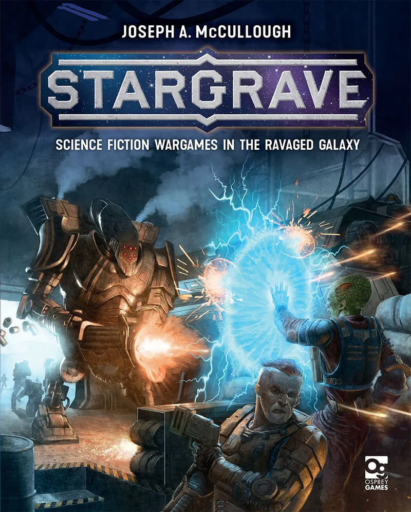 Stargrave: Science Fiction Wargames in the Ravaged Galaxy (Hardcover)