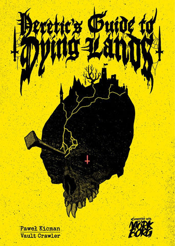 Mork Borg: Heretic's Guide to Dying Lands