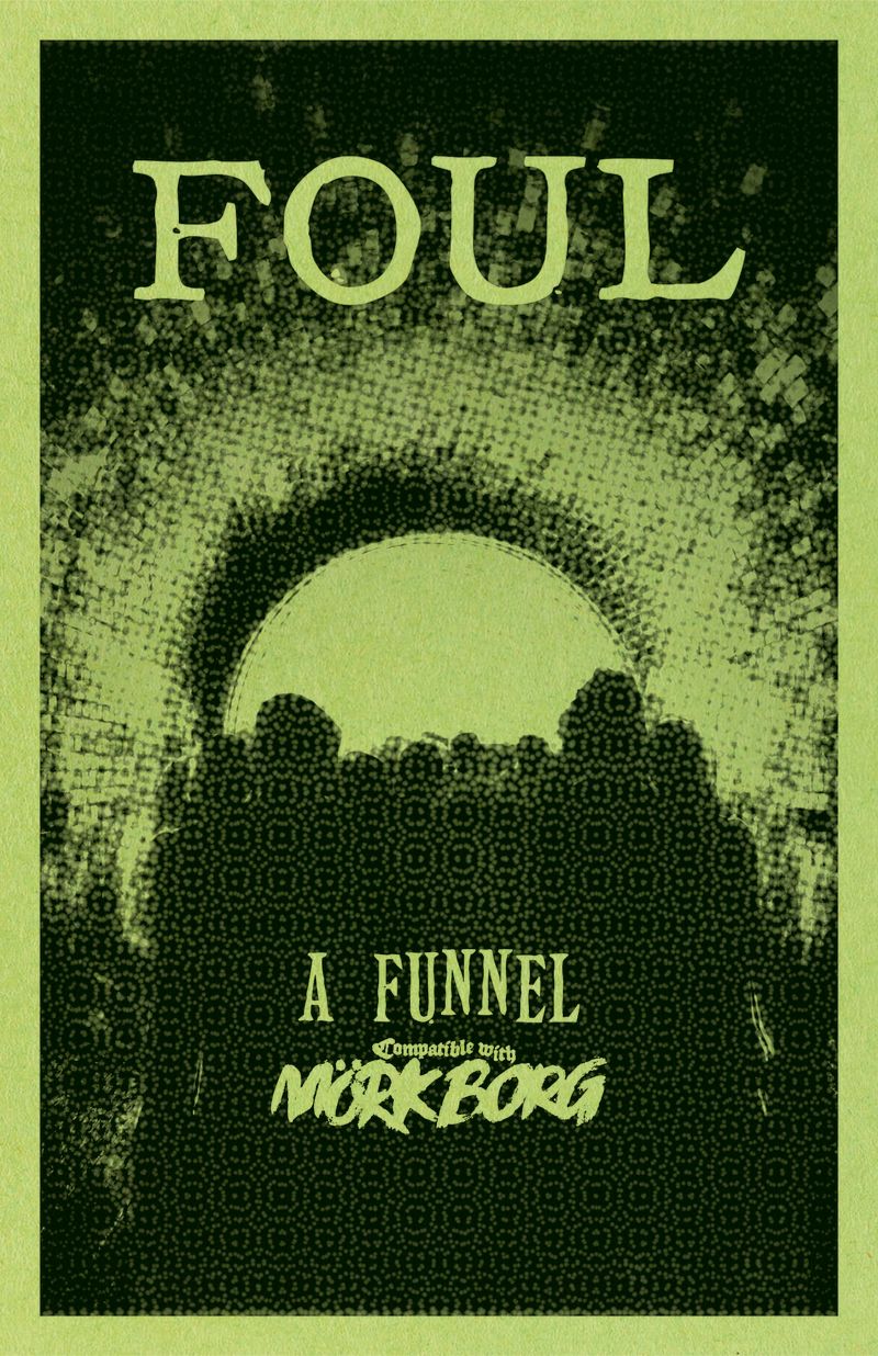 Foul: a Funnel Adventure for Mork Borg