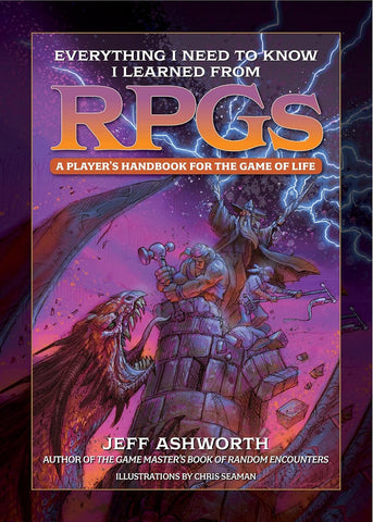 Everything I Need To Know I Learned From RPGs