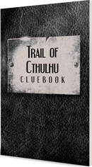 Trail of Cthulhu: Cluebook