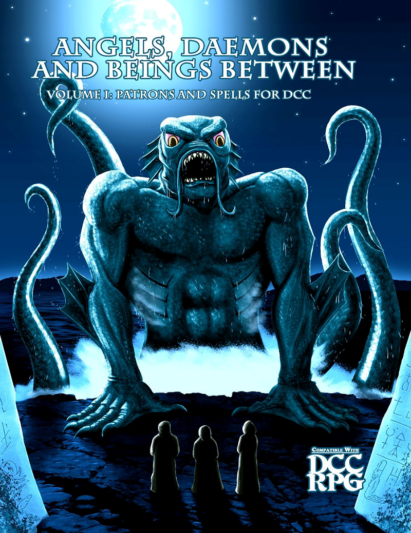 Angels, Daemons, And Beings Between Vol 1: Patrons and Spells for DCC