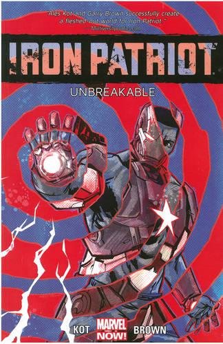 Iron Patriot TP Vol 01 Unbreakable