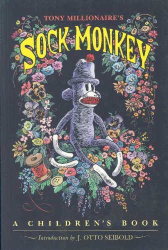 Tony Millionaire's Sock Monkey A Children's Book