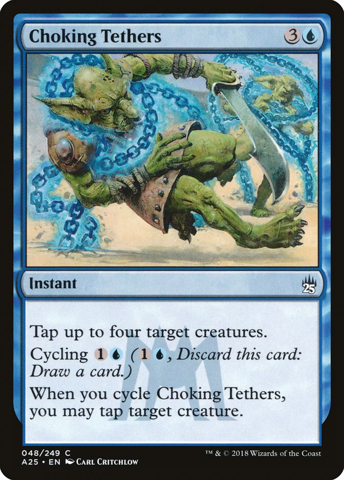 Choking Tethers [Masters 25]