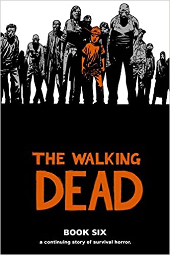 The Walking Dead Vol 06 Hardcover