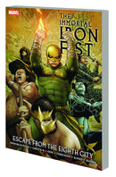 The Immortal Iron Fist: Escape from the Eighth City TP Vol 05