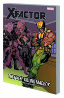 X-Factor TP Vol 15 They Keep Killing Madrox