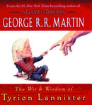The Wit and Wisdom of Tyrion Lannister HC