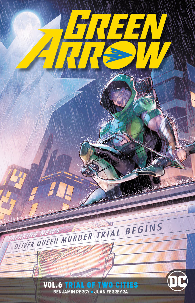 Green Arrow Rebirth: Vol 06 Trial Of Two Cities