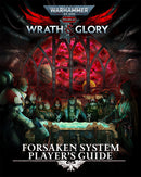 Warhammer 40,000 Roleplay - Wrath & Glory: Forsaken System Player's Guide