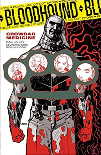 Bloodhound Vol 02: Crowbar Medicine TP